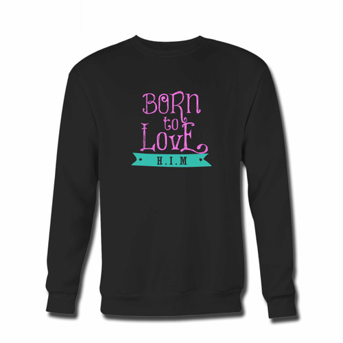 Your Born To Love Him Crewneck Sweatshirt just got an update. This super comfortable and lighter weight crewneck will become your favorite go-to sweatshirt. The cozy spandex cuffs and waistband make this pill-resistant sweatshirt a fan favorite.And your group will look and feel their best in this premium ringspun cotton crew.