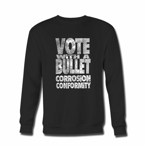 Your Corrosion Of Conformity Vote With A Bullet Detail Crewneck Sweatshirt just got an update. This super comfortable and lighter weight crewneck will become your favorite go-to sweatshirt. The cozy spandex cuffs and waistband make this pill-resistant sweatshirt a fan favorite.And your group will look and feel their best in this premium ringspun cotton crew.