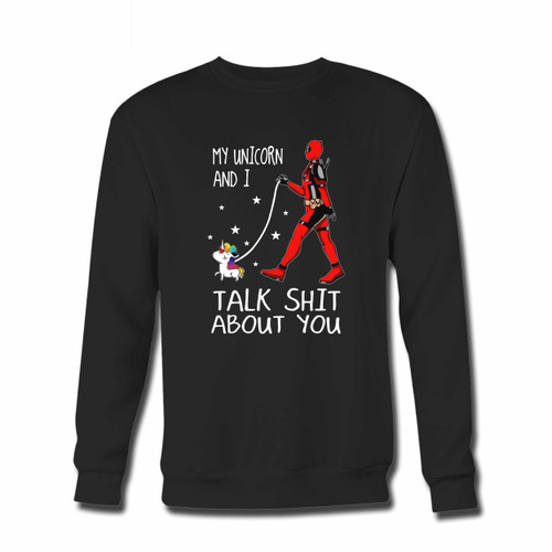Your Deadpool My Unicorn And I Talk Shit About You Crewneck Sweatshirt just got an update. This super comfortable and lighter weight crewneck will become your favorite go-to sweatshirt. The cozy spandex cuffs and waistband make this pill-resistant sweatshirt a fan favorite.And your group will look and feel their best in this premium ringspun cotton crew.