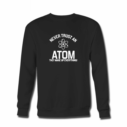 Your Funny Geek Atom Science Crewneck Sweatshirt just got an update. This super comfortable and lighter weight crewneck will become your favorite go-to sweatshirt. The cozy spandex cuffs and waistband make this pill-resistant sweatshirt a fan favorite.And your group will look and feel their best in this premium ringspun cotton crew.