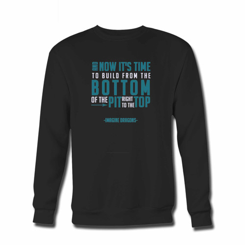 Your Imagine Dragons Quote And Now Its Time Crewneck Sweatshirt just got an update. This super comfortable and lighter weight crewneck will become your favorite go-to sweatshirt. The cozy spandex cuffs and waistband make this pill-resistant sweatshirt a fan favorite.And your group will look and feel their best in this premium ringspun cotton crew.