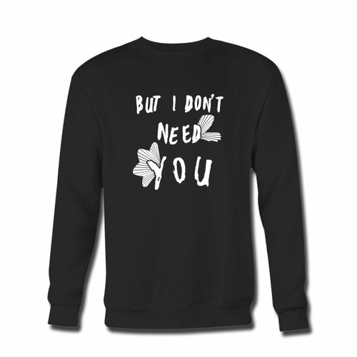 Your Kygo Stay Lyrics But I Dont Need You Crewneck Sweatshirt just got an update. This super comfortable and lighter weight crewneck will become your favorite go-to sweatshirt. The cozy spandex cuffs and waistband make this pill-resistant sweatshirt a fan favorite.And your group will look and feel their best in this premium ringspun cotton crew.