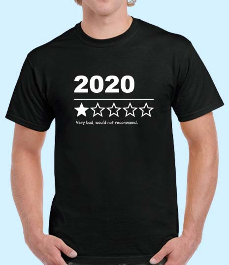 2020 Very Bad Would Not Recommend Men T Shirt