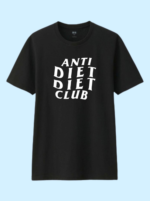 Anti Diet Diet Club Men T Shirt
