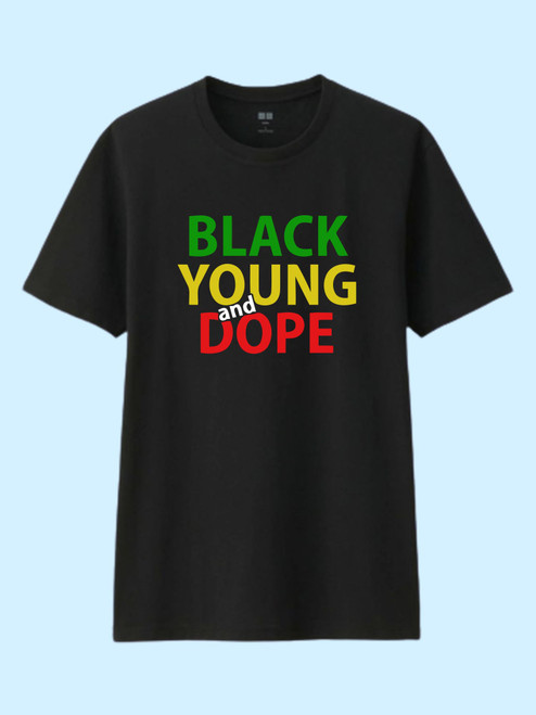 Black Young And Dope Men T Shirt