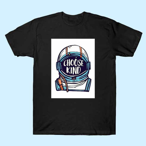 Choose Kind Wonder Nasa Men T Shirt
