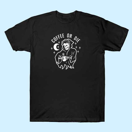 Coffee or die Men T Shirt