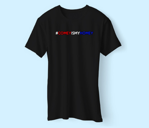 Comey Is My Homey Men T Shirt
