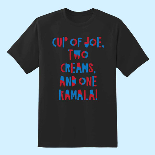 Cup Of Joe Two Creams And One Kamala Men T Shirt
