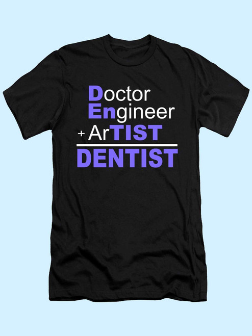 Doctor Engineer Artist Dentist Men T Shirt
