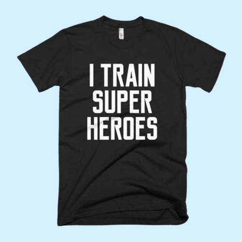 I Train Superheroes Men T Shirt