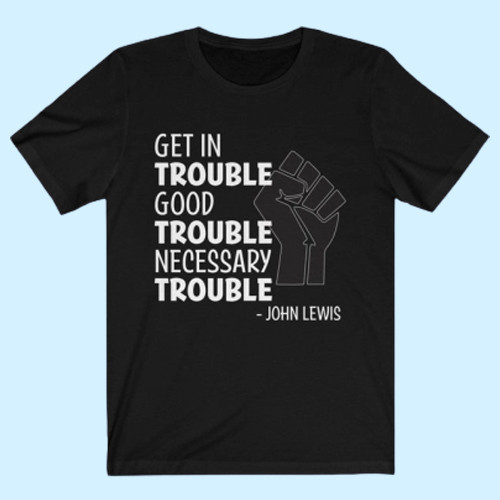 John Lewis Good Trouble Men T Shirt
