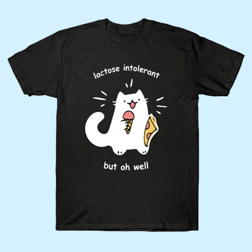 Lactose Intolerant But Oh Well Funny Cat Lover Men T Shirt