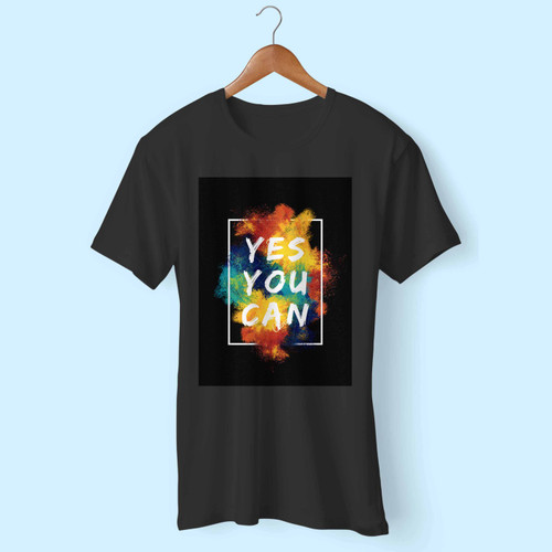 Maker Yes You Can Men T Shirt