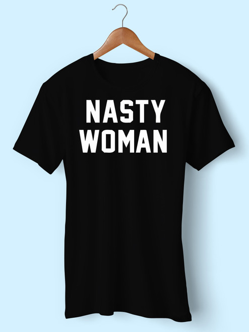 Nasty Woman Girl Power Men T Shirt