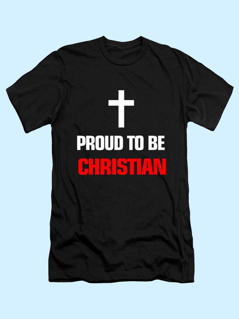Pround To Be Christian Men T Shirt