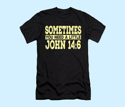 Sometimes You Need A Little John Men T Shirt
