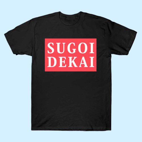 Sugoi Dekai Men T Shirt