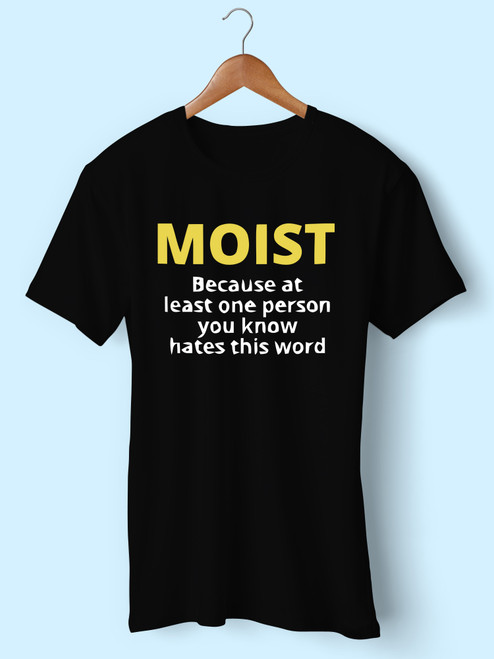 The Word Moist Men T Shirt
