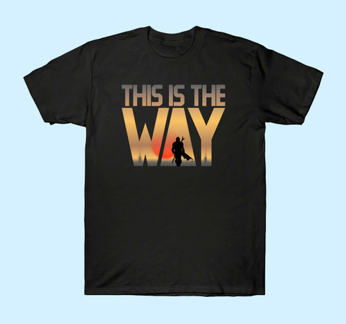 This Is The Way Funny Men T Shirt