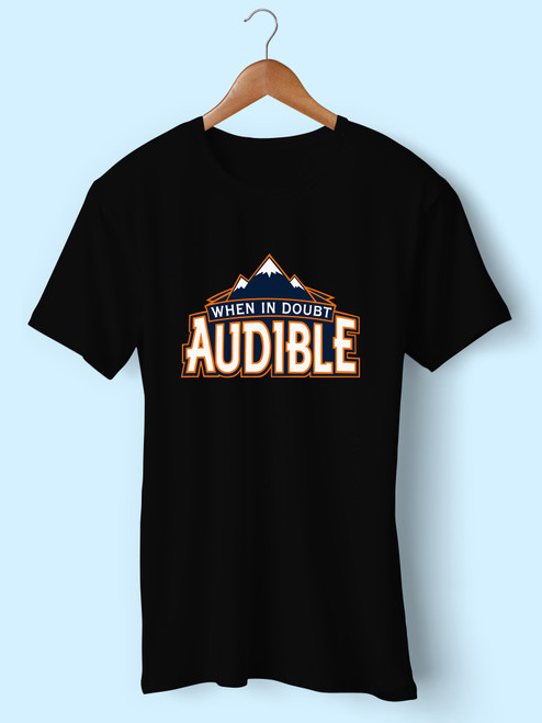 When In Doubt Audible Men T Shirt
