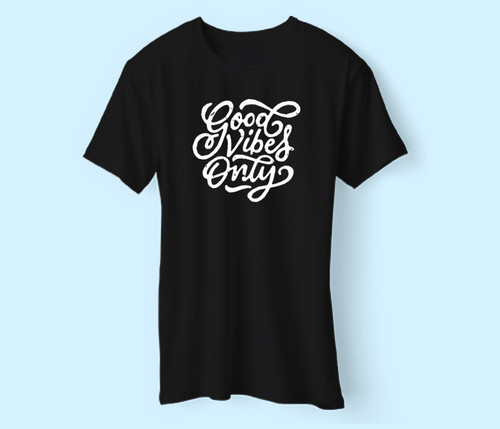 Good Vibes Only Best Men T Shirt