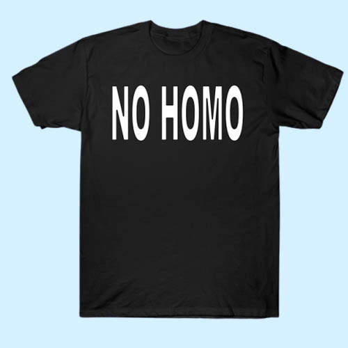 No Homo Best Men T Shirt