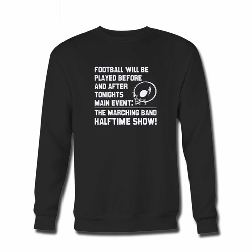 Your Soft Funny Band Camp Shirt Halftime Show Trumpet Tuba Flute Bass Drum Crewneck Sweatshirt just got an update. This super comfortable and lighter weight crewneck will become your favorite go-to sweatshirt. The cozy spandex cuffs and waistband make this pill-resistant sweatshirt a fan favorite.And your group will look and feel their best in this premium ringspun cotton crew.
