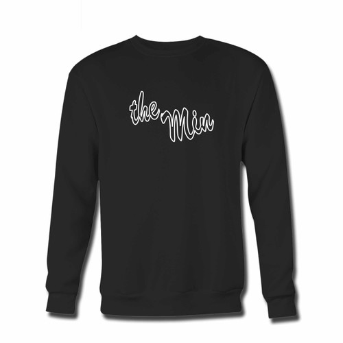 Your The Max Funny The Min Crewneck Sweatshirt just got an update. This super comfortable and lighter weight crewneck will become your favorite go-to sweatshirt. The cozy spandex cuffs and waistband make this pill-resistant sweatshirt a fan favorite.And your group will look and feel their best in this premium ringspun cotton crew.