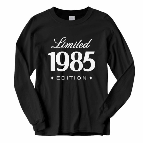 This classic fit 30th Birthday Gift For Him Her 1985 Limited Edition Long Sleeve Shirt is casually elegant and very comfortable. With fine quality print to make one stand out, it's a perfect fit for every occasion.