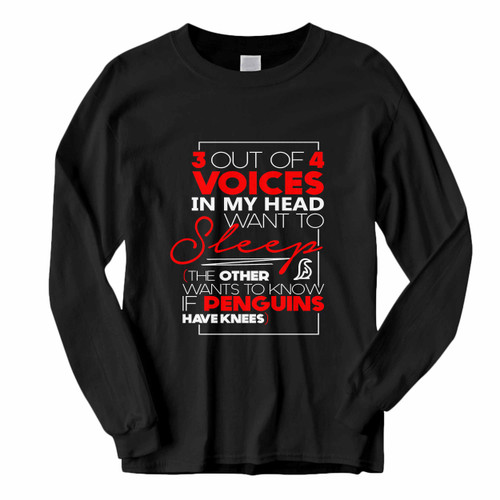 This classic fit 3 Out Of 4 Voices In My Head Want To Sleep Long Sleeve Shirt is casually elegant and very comfortable. With fine quality print to make one stand out, it's a perfect fit for every occasion.
