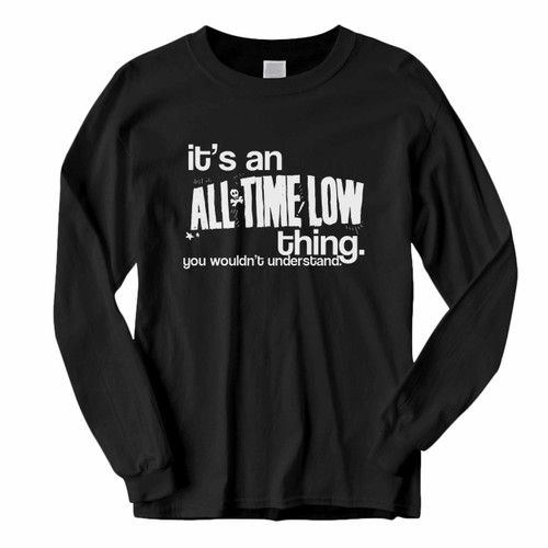 This classic fit All Time Low Quote Long Sleeve Shirt is casually elegant and very comfortable. With fine quality print to make one stand out, it's a perfect fit for every occasion. This classic fit All Time Low Quote Long Sleeve Shirt is casually elegant and very comfortable. With fine quality print to make one stand out, it's a perfect fit for every occasion.