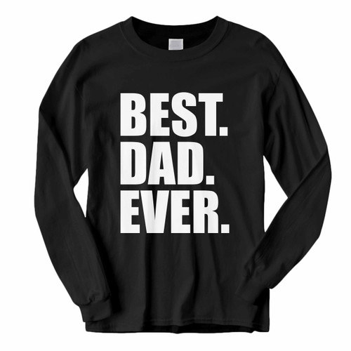 This classic fit Fathers Day Gift Best Dad Ever Long Sleeve Shirt is casually elegant and very comfortable. With fine quality print to make one stand out, it's a perfect fit for every occasion.