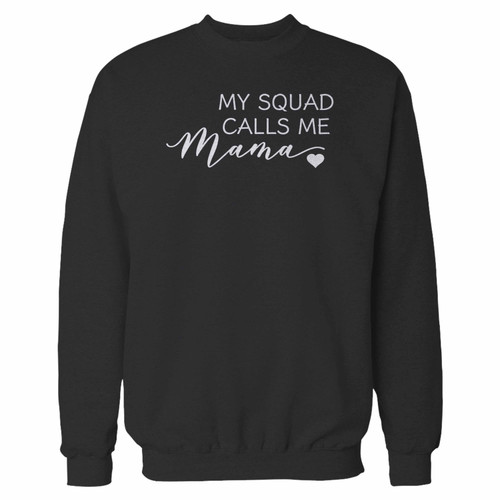 Your my squad calls me mama mommy and me crewneck sweatshirt just got an update. This super comfortable and lighter weight crewneck will become your favorite go-to sweatshirt. The cozy spandex cuffs and waistband make this pill-resistant sweatshirt a fan favorite.And your group will look and feel their best in this premium ringspun cotton crew.