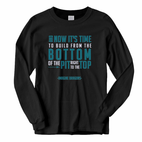 This classic fit Imagine Dragons Quote And Now Its Time Long Sleeve Shirt is casually elegant and very comfortable. With fine quality print to make one stand out, it's a perfect fit for every occasion.