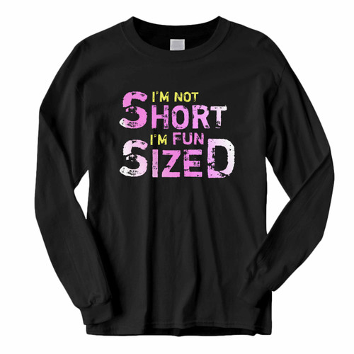 This classic fit I Am Not Short I Am Fun Sized Long Sleeve Shirt is casually elegant and very comfortable. With fine quality print to make one stand out, it's a perfect fit for every occasion.