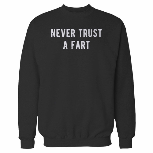 Your never trust a fart crewneck sweatshirt just got an update. This super comfortable and lighter weight crewneck will become your favorite go-to sweatshirt. The cozy spandex cuffs and waistband make this pill-resistant sweatshirt a fan favorite.And your group will look and feel their best in this premium ringspun cotton crew.