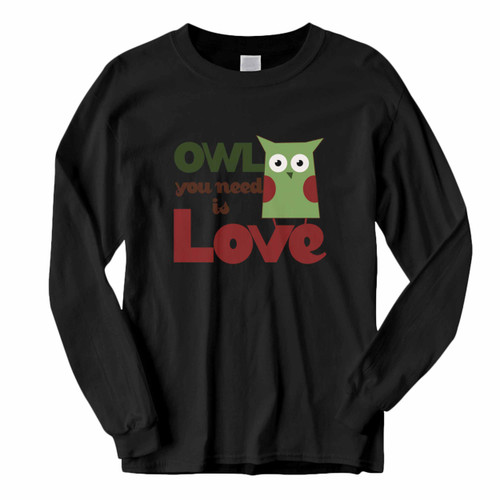 This classic fit Owl You Need Is Love Long Sleeve Shirt is casually elegant and very comfortable. With fine quality print to make one stand out, it's a perfect fit for every occasion.