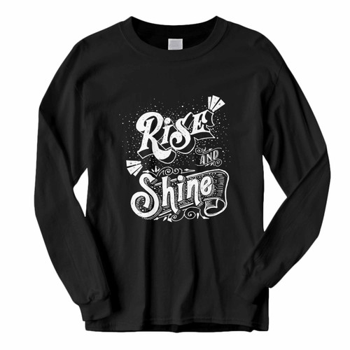 This classic fit Rise And Shine Long Sleeve Shirt is casually elegant and very comfortable. With fine quality print to make one stand out, it's a perfect fit for every occasion.