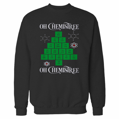 Your oh chemistree ugly christmas crewneck sweatshirt just got an update. This super comfortable and lighter weight crewneck will become your favorite go-to sweatshirt. The cozy spandex cuffs and waistband make this pill-resistant sweatshirt a fan favorite.And your group will look and feel their best in this premium ringspun cotton crew.