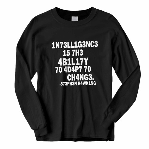 This classic fit Stephen Hawking Quote Intelligence Long Sleeve Shirt is casually elegant and very comfortable. With fine quality print to make one stand out, it's a perfect fit for every occasion.