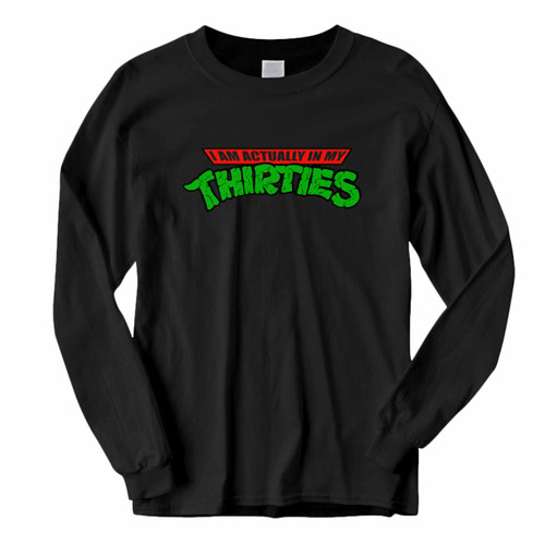 This classic fit Teenage Mutant Ninja Turtle In My Thirties Long Sleeve Shirt is casually elegant and very comfortable. With fine quality print to make one stand out, it's a perfect fit for every occasion.