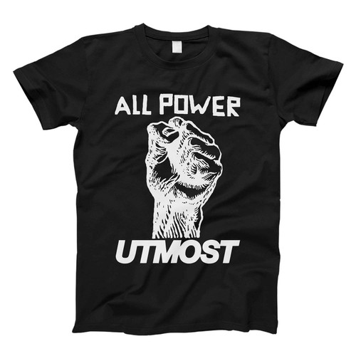 All Power Utmost Fresh Men T Shirt