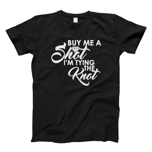 Bachelorette Party Quote Fresh Men T Shirt