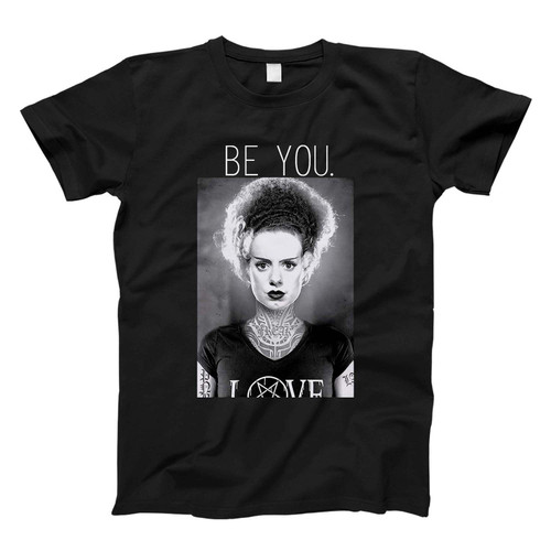 be you bride of frankenstein Fresh Men T Shirt