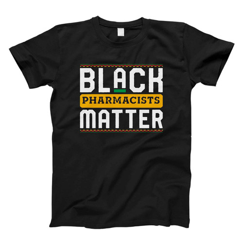 Black Pharmacists Matter Fresh Men T Shirt