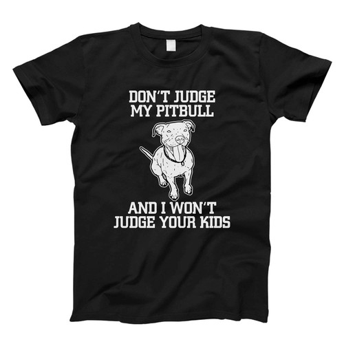 dont judge my pitbull Fresh Men T Shirt