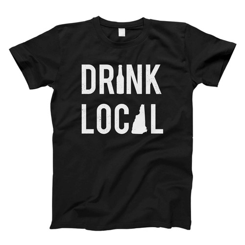 Drink Local Fresh Men T Shirt
