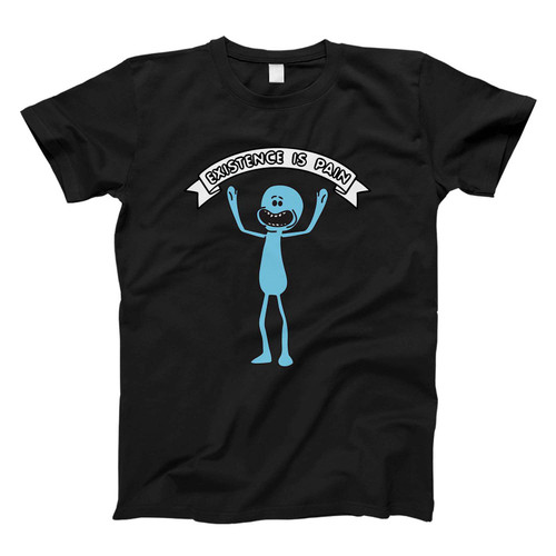 Existence Is Pain Rick And Morty Fresh Men T Shirt