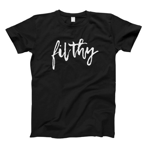 filthy Fresh Men T Shirt